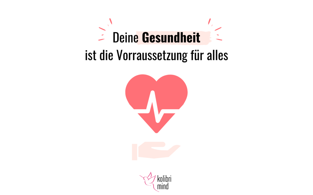 Warum deine Gesundheit so kostbar für dich ist